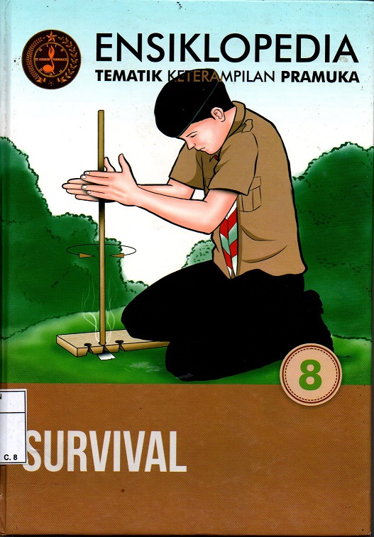 Ensiklopedia Tematik Keterampilan Pramuka : Survival