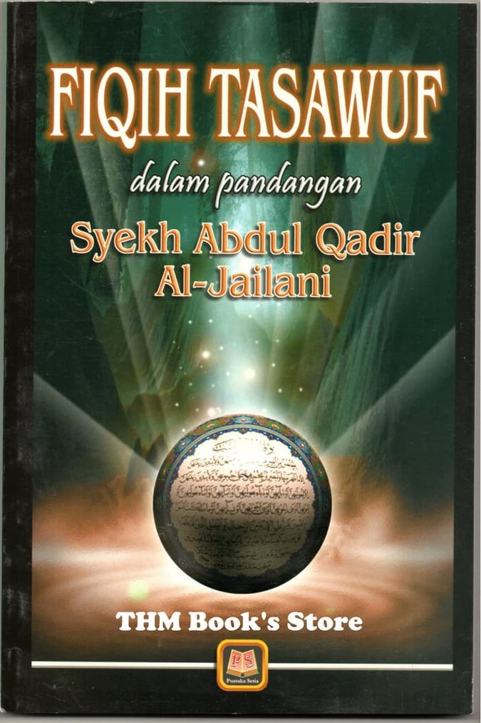 Fiqih Tasawuf dalam Pandangan Syeh Abdul Qadir Al-Jailani