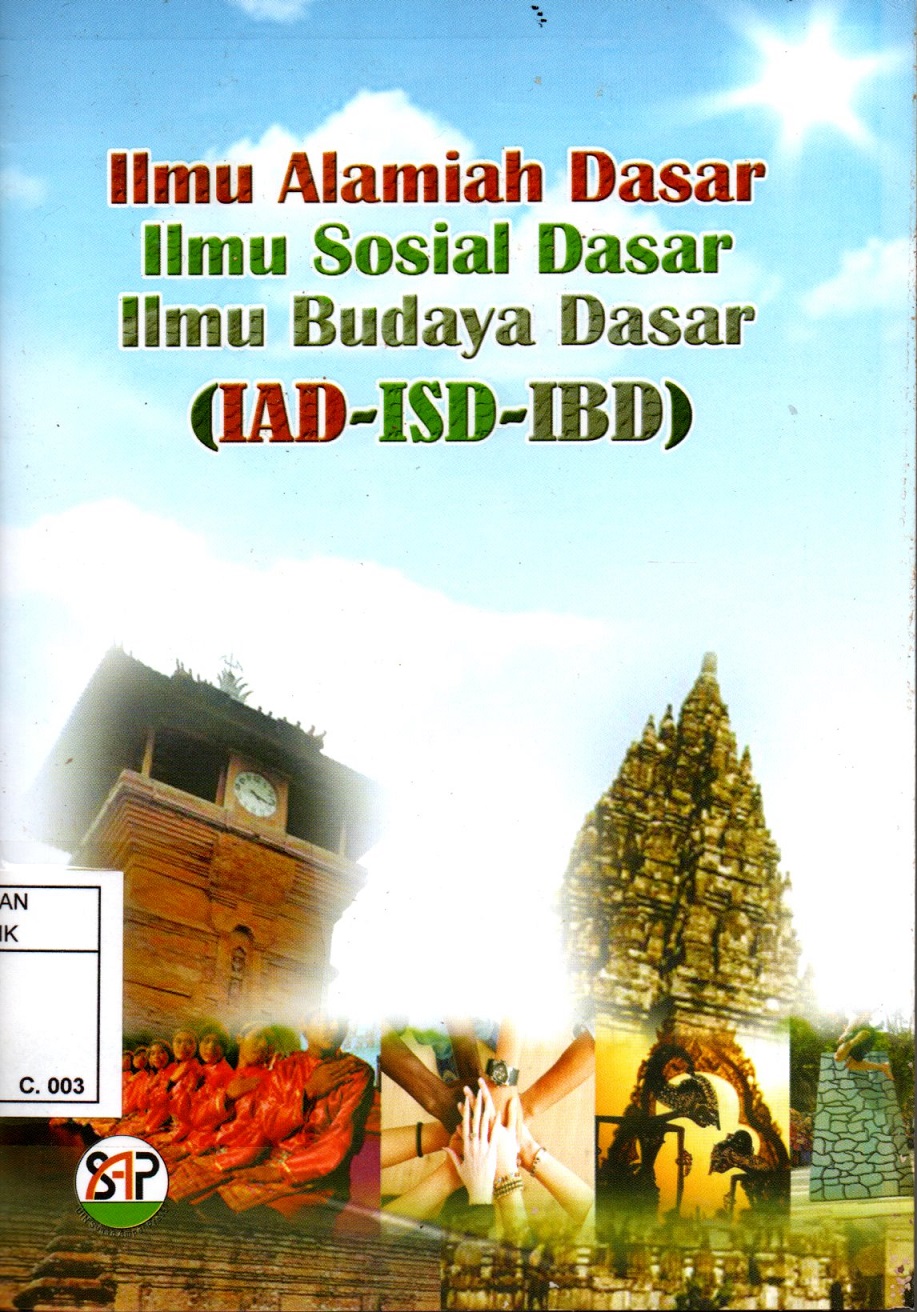 Ilmu  Alamiah Dasar, Ilmu Sosial Dasar, Ilmu Budaya Dasar (IAD,ISD,IBD)