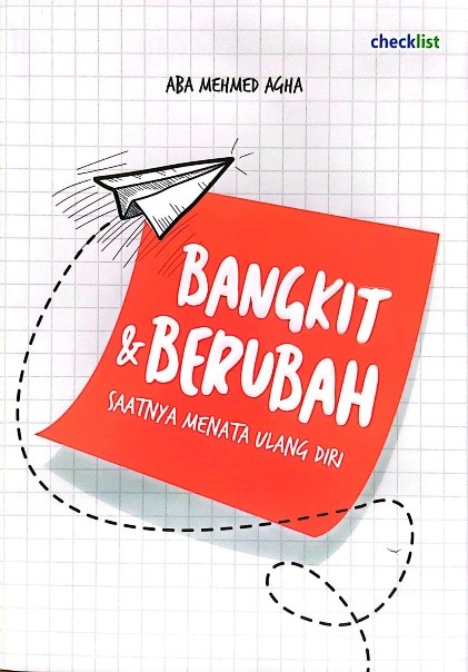 Bangkit Dan Berubah (Saatnya Menata Ulang Diri)