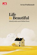 Life is Beautiful “Sebuah Jendela untuk Melihat Dunia”