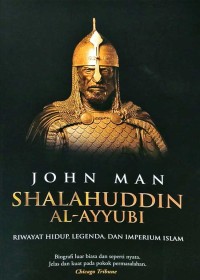 Image of Shalauddin Al-Ayyubi : Riwayat Hidup, Legenda, dan Imperium Islam